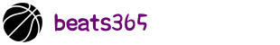 beats365(中国区)-唯一官方网站"